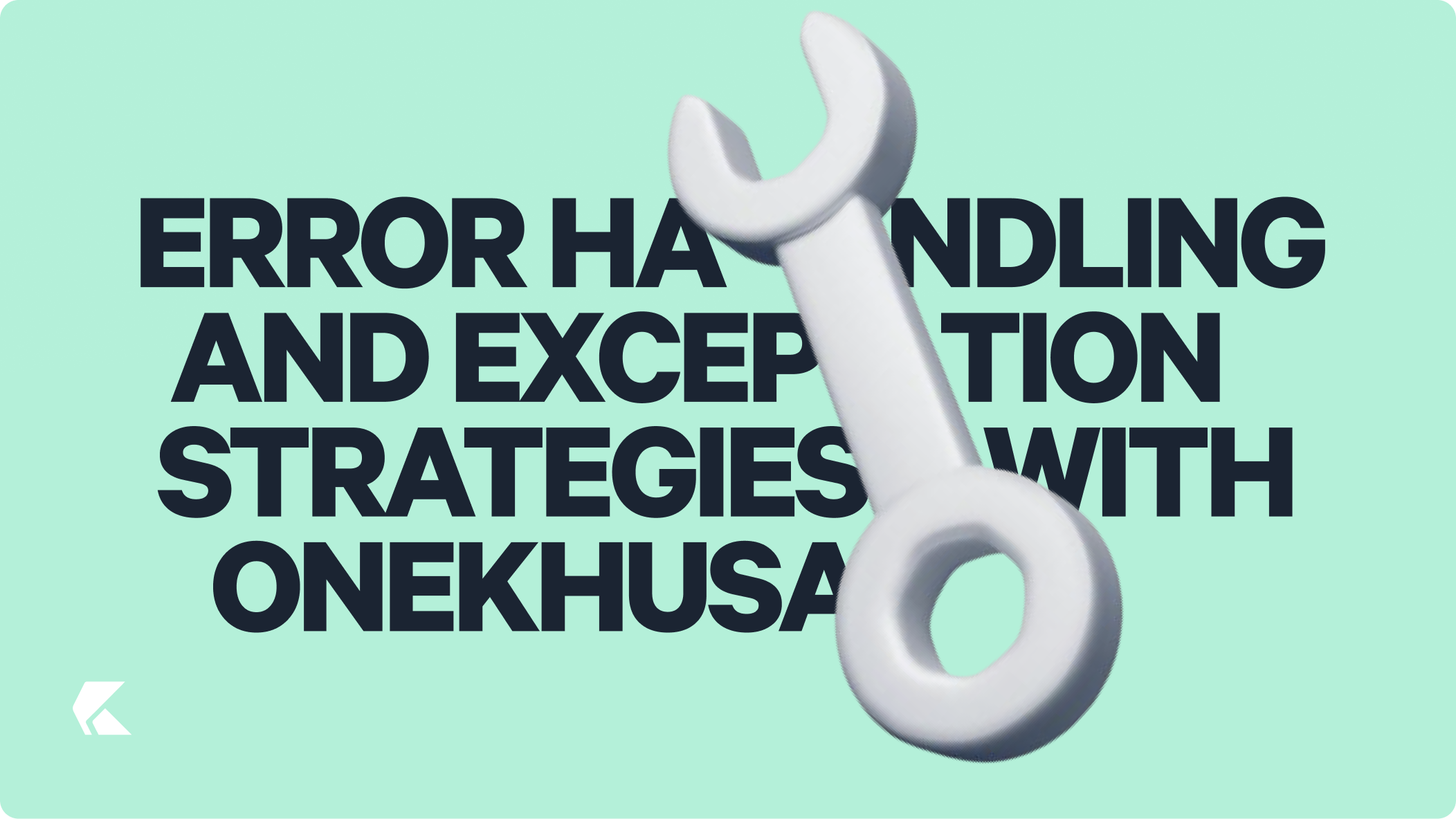 Error Handling and Exception Strategies with OneKhusa